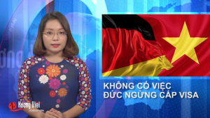 Không có việc Đức ngừng cấp Visa cho người Việt